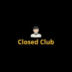 Closed Club